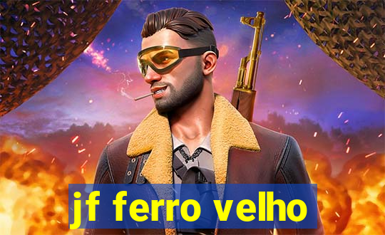 jf ferro velho